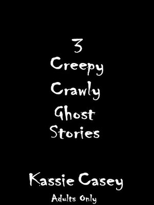 cover image of 3 Creepy Crawly Ghost Stories